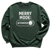 Merry Mode Activated - Christmas Jumper Sweatshirt - Adult & Kids - All Sizes