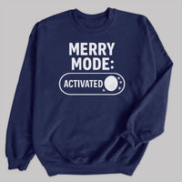 Merry Mode Activated - Christmas Jumper Sweatshirt - Adult & Kids - All Sizes
