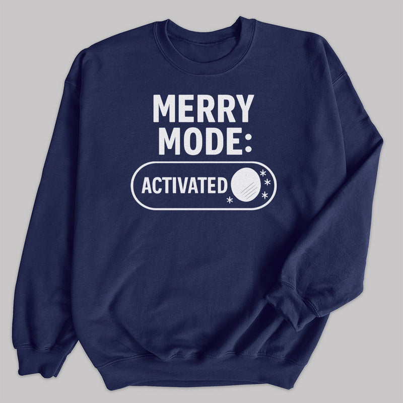 Merry Mode Activated - Christmas Jumper Sweatshirt - Adult & Kids - All Sizes