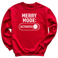 Merry Mode Activated - Christmas Jumper Sweatshirt - Adult & Kids - All Sizes