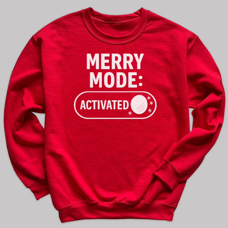 Merry Mode Activated - Christmas Jumper Sweatshirt - Adult & Kids - All Sizes