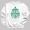 Merry And Matching - Christmas Jumper Sweatshirt - Adult & Kids - All Sizes