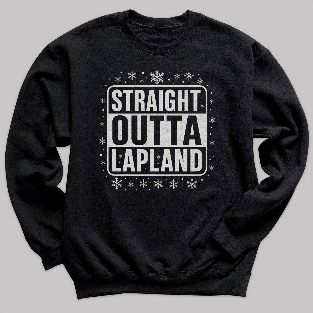 Straight Outta Lapland - Christmas Jumper Sweatshirt - Adult & Kids - All Sizes