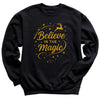 Believe In The Magic - Christmas Jumper Sweatshirt - Adult & Kids - All Sizes