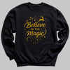 Believe In The Magic - Christmas Jumper Sweatshirt - Adult & Kids - All Sizes