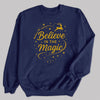 Believe In The Magic - Christmas Jumper Sweatshirt - Adult & Kids - All Sizes