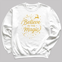 Believe In The Magic - Christmas Jumper Sweatshirt - Adult & Kids - All Sizes