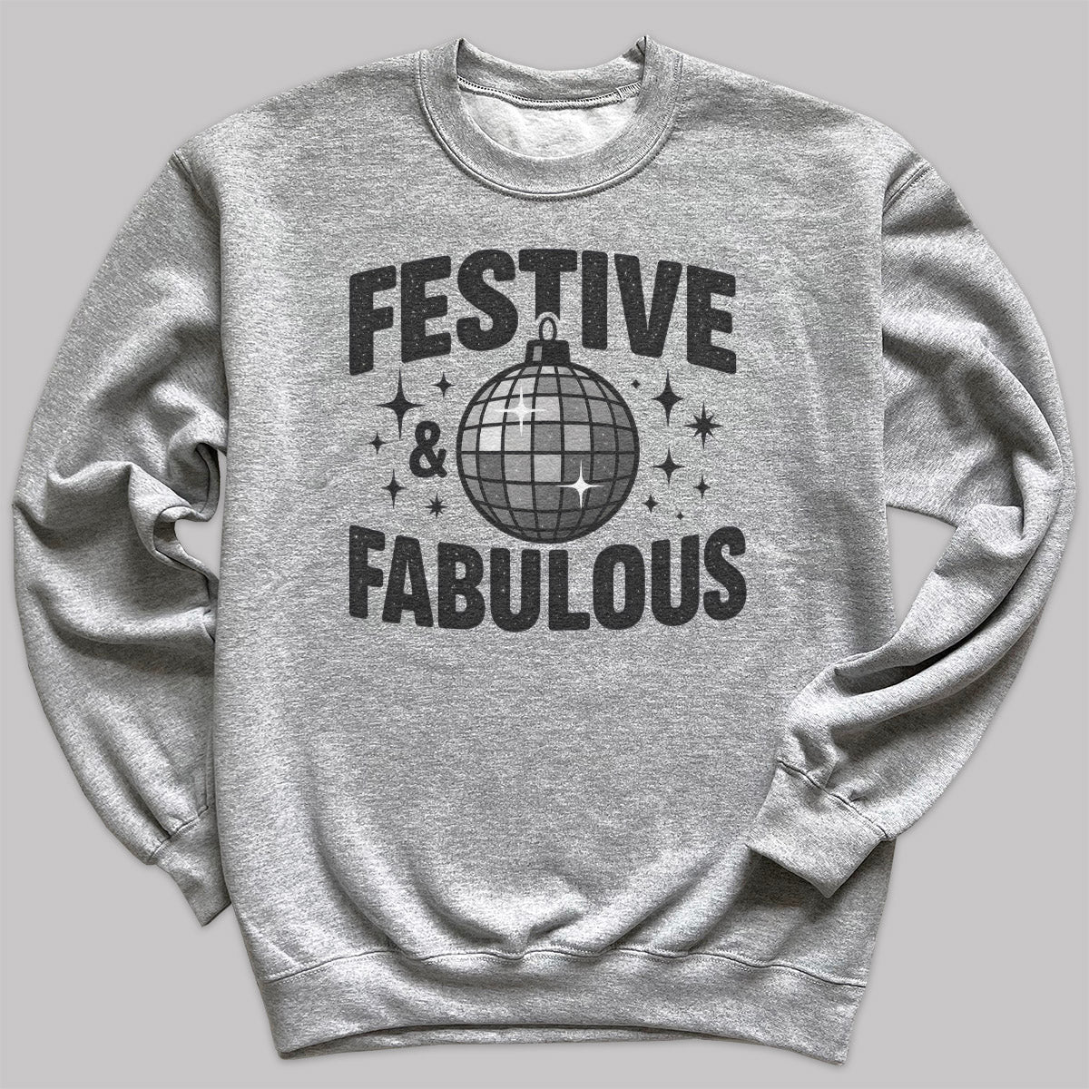 Festive And Fabulous - Christmas Jumper Sweatshirt - Adult & Kids - All Sizes