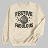 Festive And Fabulous - Christmas Jumper Sweatshirt - Adult & Kids - All Sizes