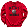 Festive And Fabulous - Christmas Jumper Sweatshirt - Adult & Kids - All Sizes