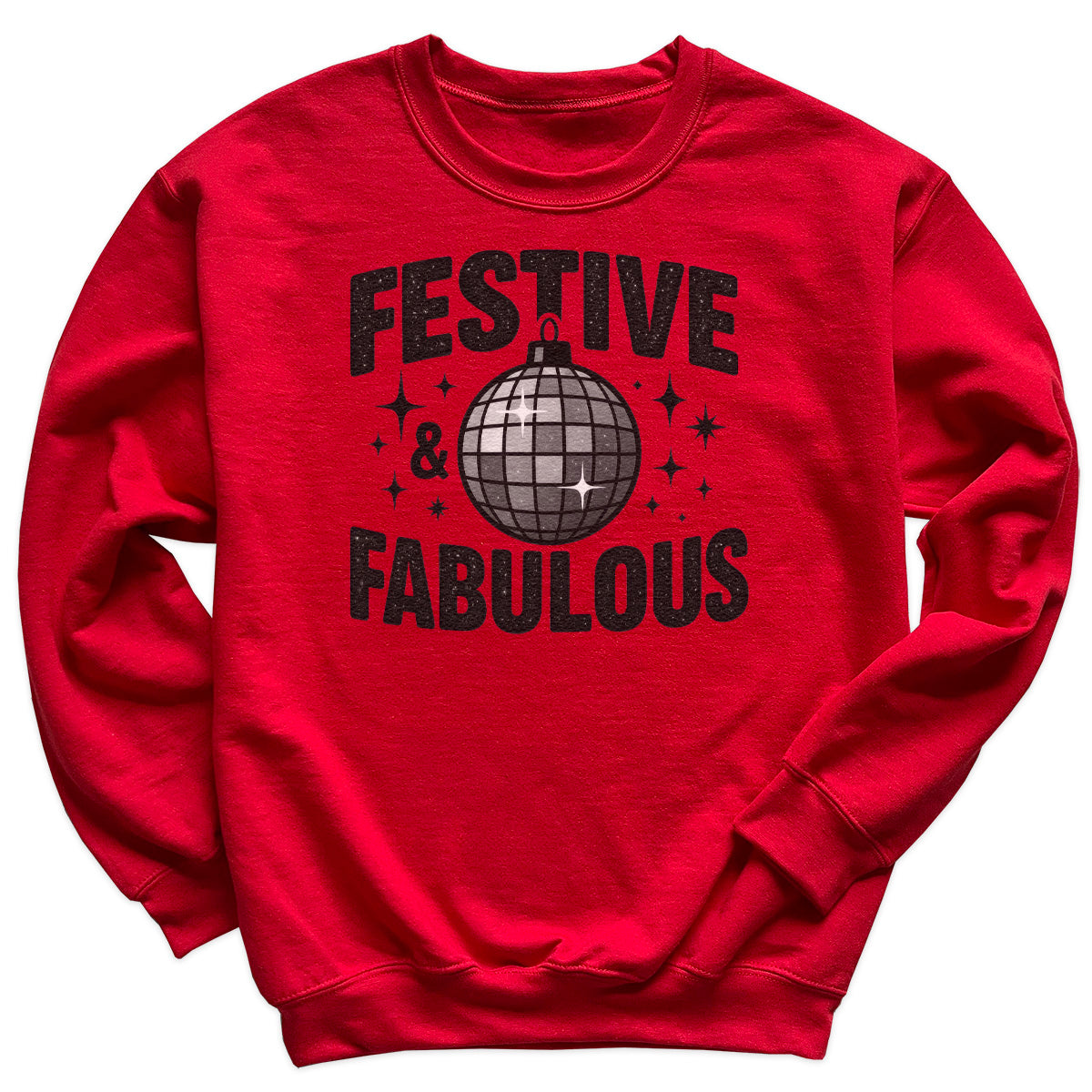Festive And Fabulous - Christmas Jumper Sweatshirt - Adult & Kids - All Sizes