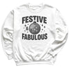 Festive And Fabulous - Christmas Jumper Sweatshirt - Adult & Kids - All Sizes