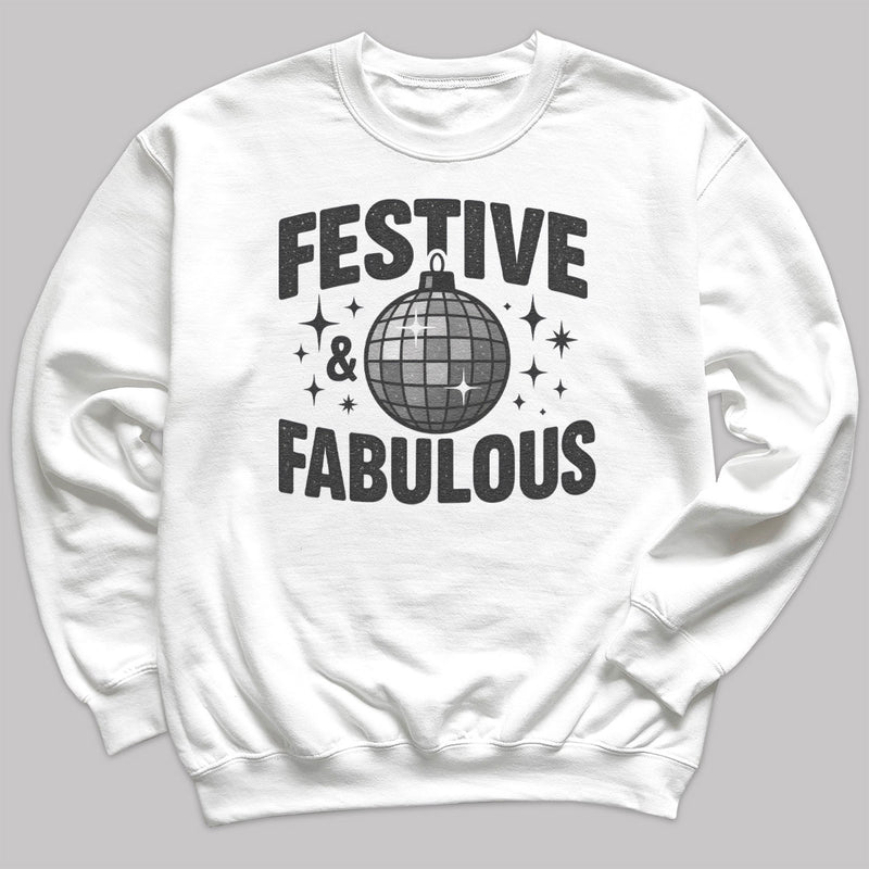 Festive And Fabulous - Christmas Jumper Sweatshirt - Adult & Kids - All Sizes