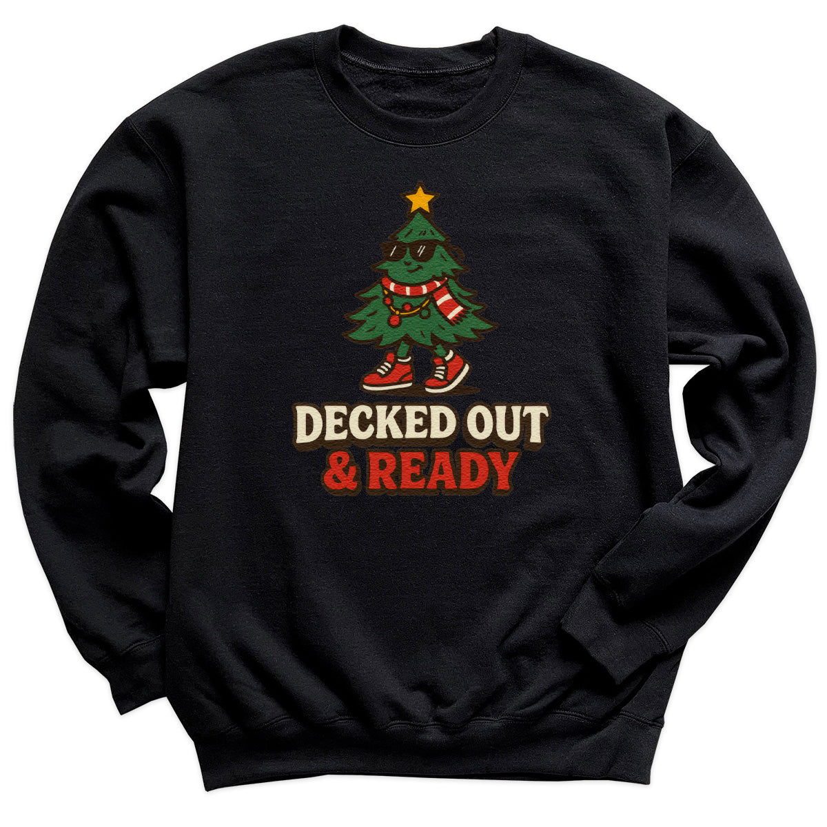 Decked Out And Ready - Christmas Jumper Sweatshirt - Adult & Kids - All Sizes