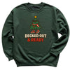 Decked Out And Ready - Christmas Jumper Sweatshirt - Adult & Kids - All Sizes