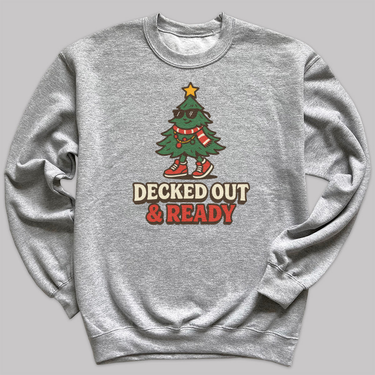 Decked Out And Ready - Christmas Jumper Sweatshirt - Adult & Kids - All Sizes