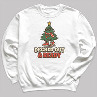 Decked Out And Ready - Christmas Jumper Sweatshirt - Adult & Kids - All Sizes