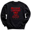 Present Company Only - Christmas Jumper Sweatshirt - Adult & Kids - All Sizes