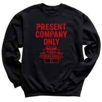 Present Company Only - Christmas Jumper Sweatshirt - Adult & Kids - All Sizes