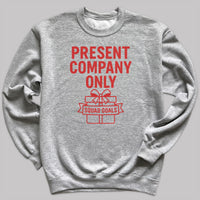 Present Company Only - Christmas Jumper Sweatshirt - Adult & Kids - All Sizes