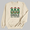Gingle All The Way - Christmas Jumper Sweatshirt - All Sizes