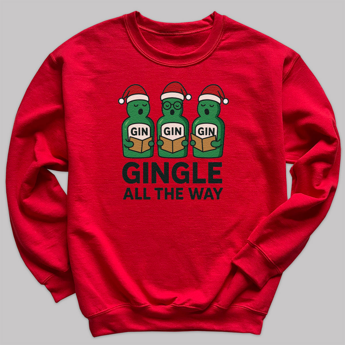 Gingle All The Way - Christmas Jumper Sweatshirt - All Sizes
