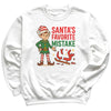 Santa's Favorite Mistake - Christmas Jumper Sweatshirt - All Sizes