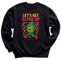 Let's Get Elfed Up - Christmas Jumper Sweatshirt - All Sizes