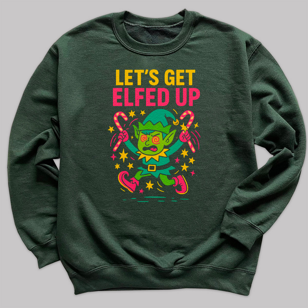 Let's Get Elfed Up - Christmas Jumper Sweatshirt - All Sizes