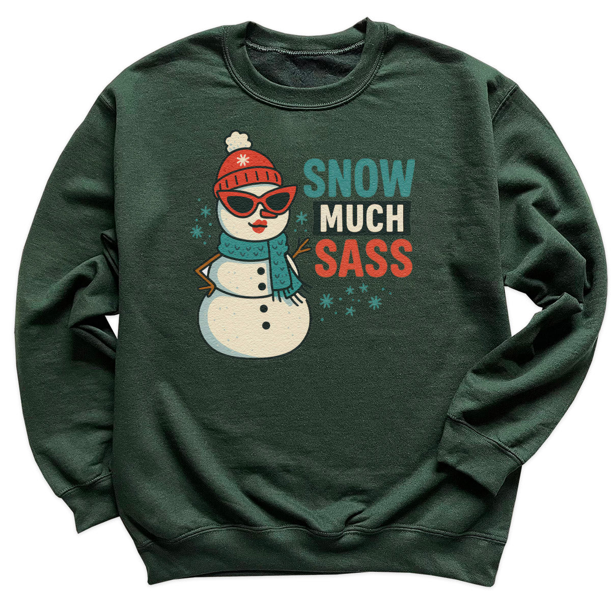Snow Much Sass - Christmas Jumper Sweatshirt - Adult & Kids - All Sizes