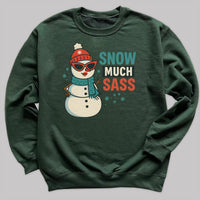 Snow Much Sass - Christmas Jumper Sweatshirt - Adult & Kids - All Sizes