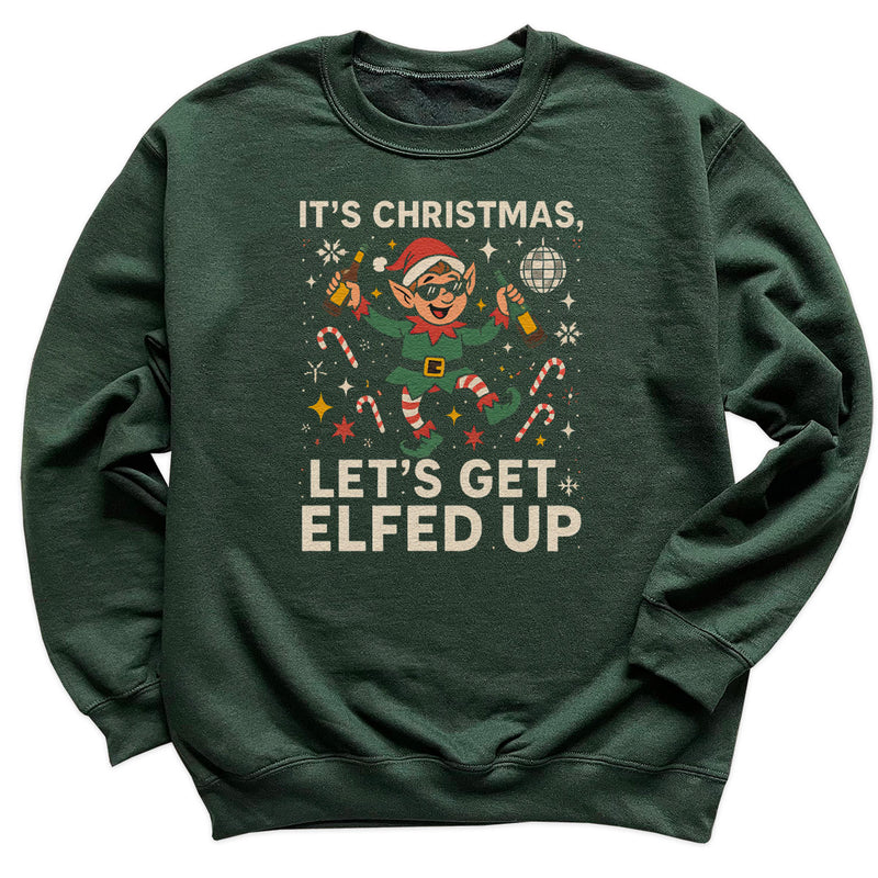 It's Christmas Let's Get Elfed Up - Christmas Jumper Sweatshirt - All Sizes