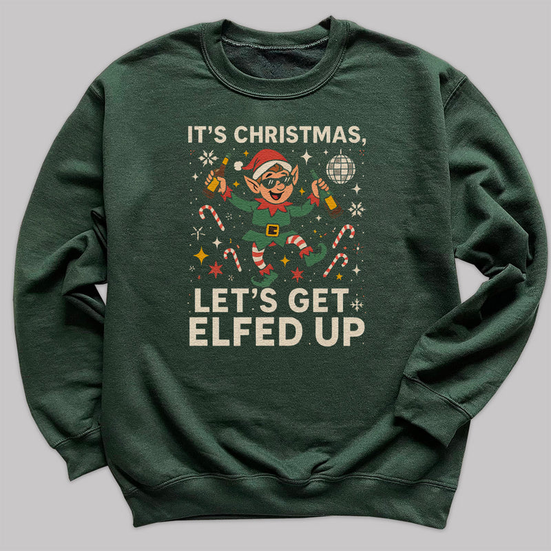 It's Christmas Let's Get Elfed Up - Christmas Jumper Sweatshirt - All Sizes