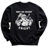 Not So Silent Knight - Christmas Jumper Sweatshirt - Adult & Kids - All Sizes