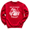 Not So Silent Knight - Christmas Jumper Sweatshirt - Adult & Kids - All Sizes