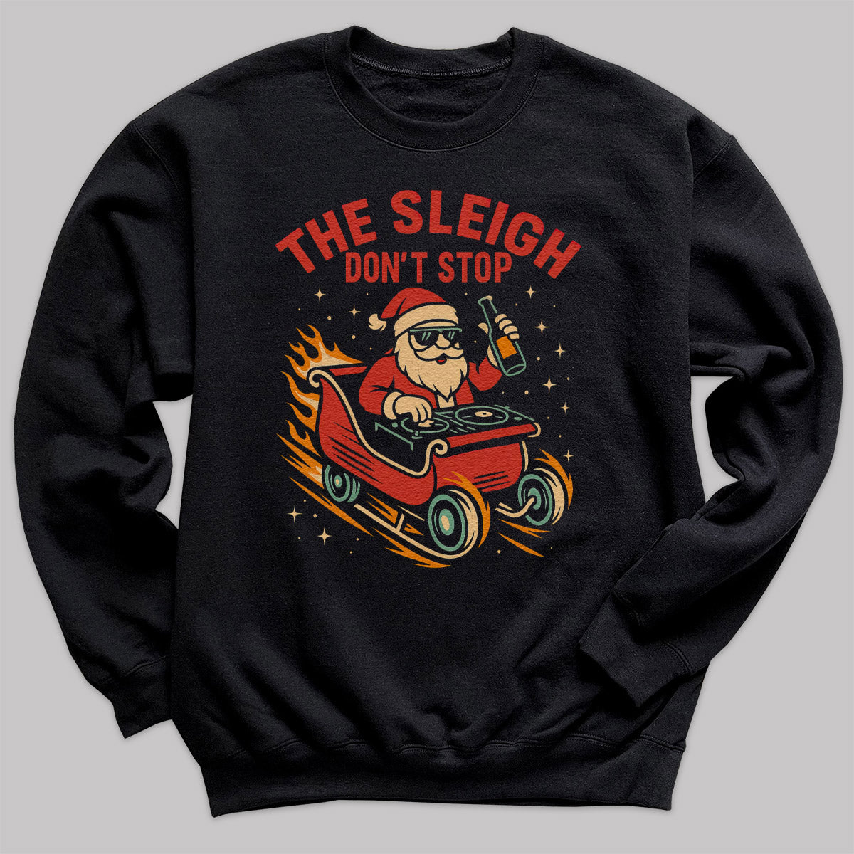 The Sleigh Don't Stop - Christmas Jumper Sweatshirt - Adult & Kids - All Sizes