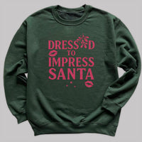 Dressed To Impress Santa - Christmas Jumper Sweatshirt - All Sizes