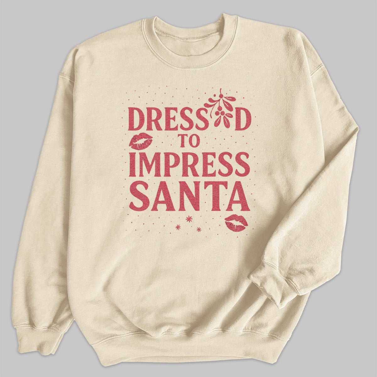 Dressed To Impress Santa - Christmas Jumper Sweatshirt - All Sizes