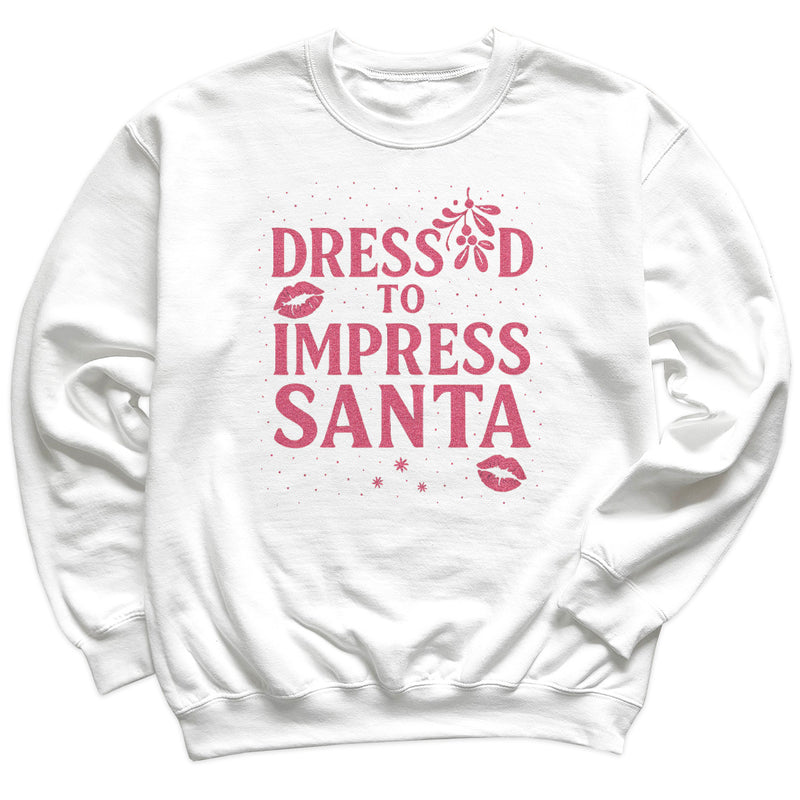 Dressed To Impress Santa - Christmas Jumper Sweatshirt - All Sizes