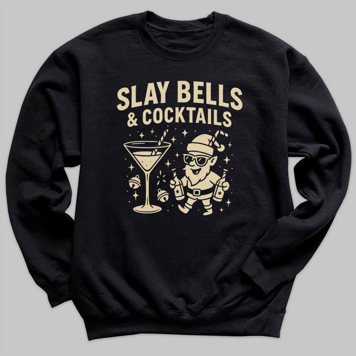 Slay Bells And Cocktails - Christmas Jumper Sweatshirt - All Sizes