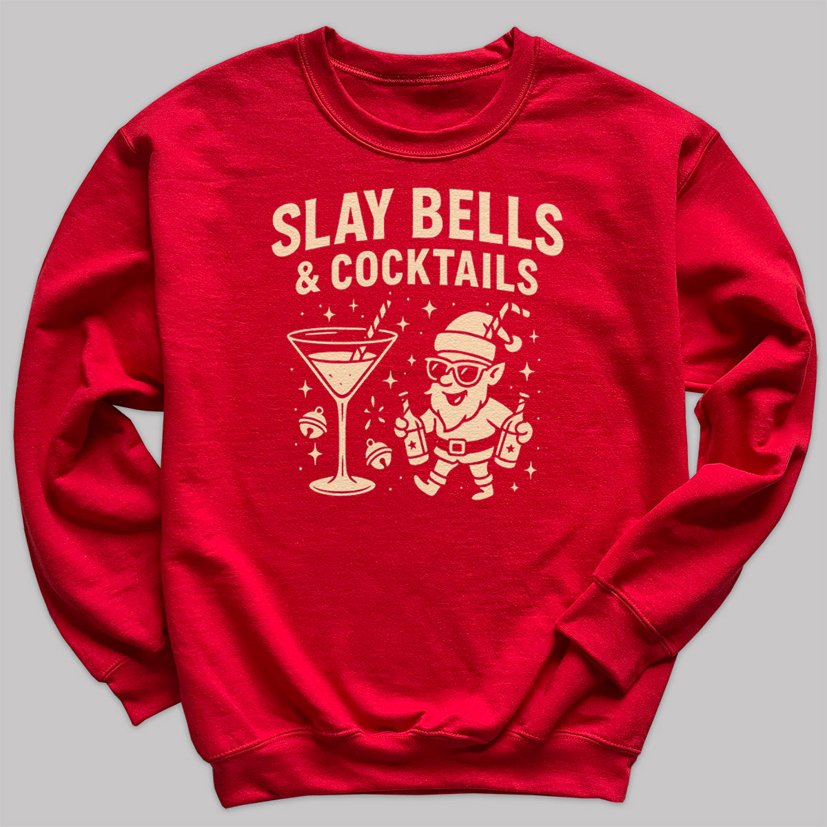 Slay Bells And Cocktails - Christmas Jumper Sweatshirt - All Sizes