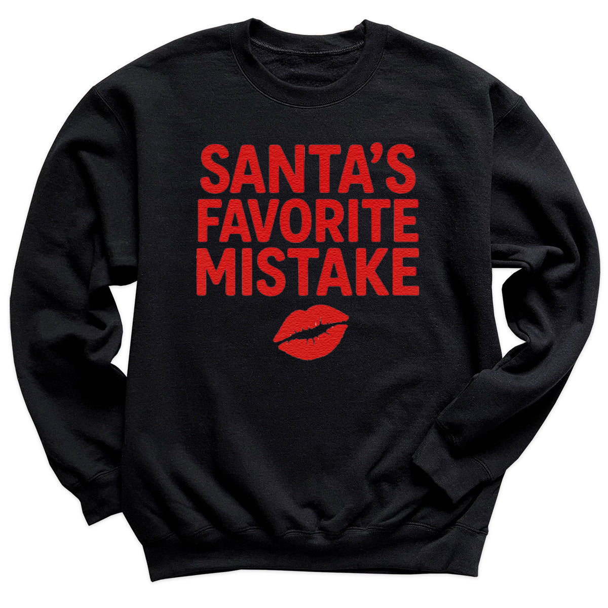 Santa Favorite Mistake - Christmas Jumper Sweatshirt - All Sizes