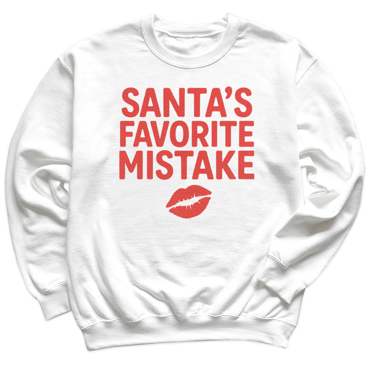Santa Favorite Mistake - Christmas Jumper Sweatshirt - All Sizes