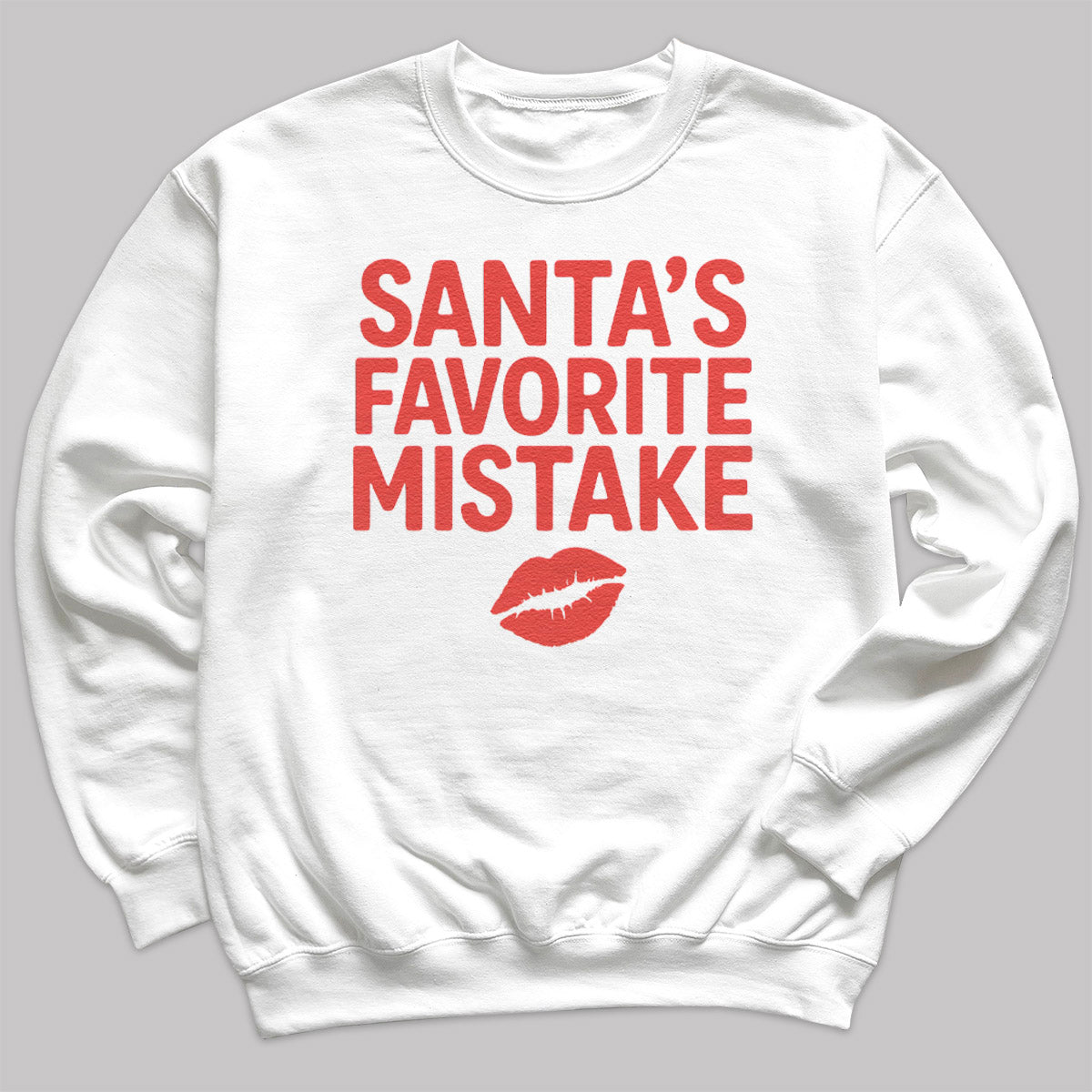 Santa Favorite Mistake - Christmas Jumper Sweatshirt - All Sizes