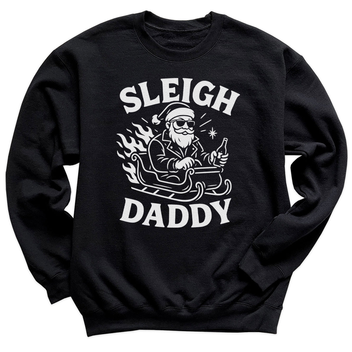 Sleigh Daddy - Christmas Jumper Sweatshirt - All Sizes