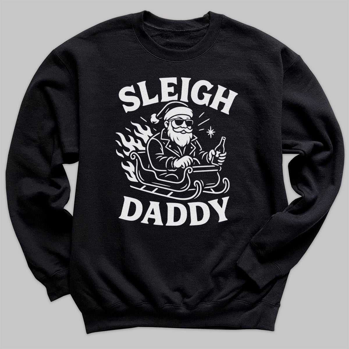 Sleigh Daddy - Christmas Jumper Sweatshirt - All Sizes
