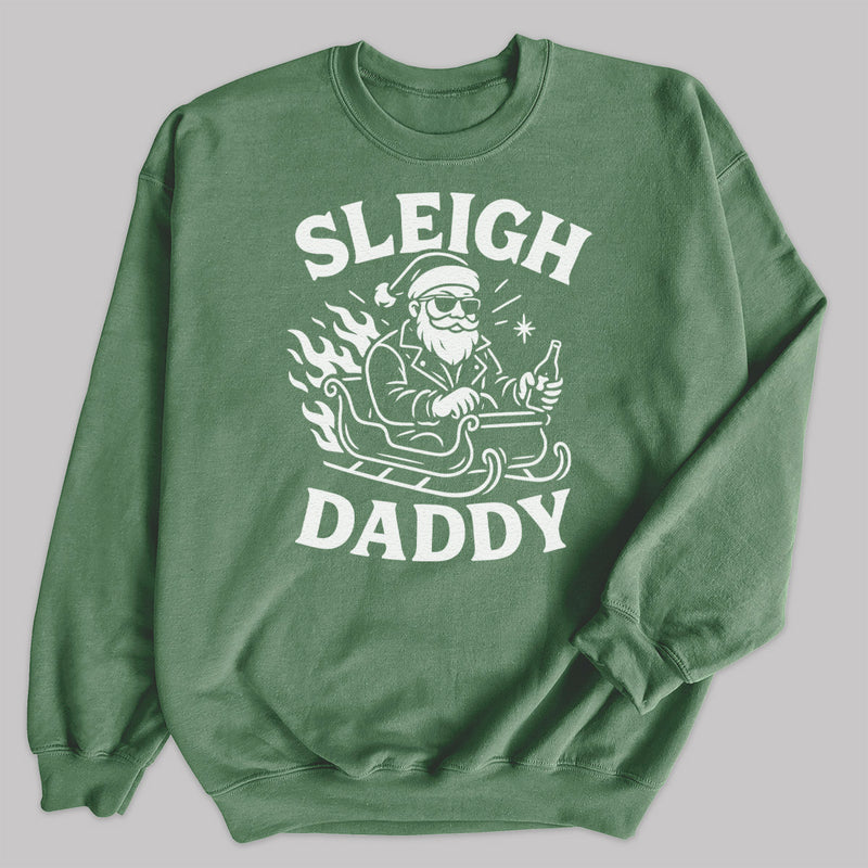 Sleigh Daddy - Christmas Jumper Sweatshirt - All Sizes