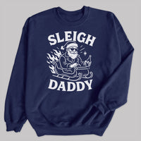 Sleigh Daddy - Christmas Jumper Sweatshirt - All Sizes