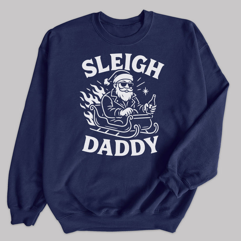 Sleigh Daddy - Christmas Jumper Sweatshirt - All Sizes