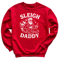 Sleigh Daddy - Christmas Jumper Sweatshirt - All Sizes